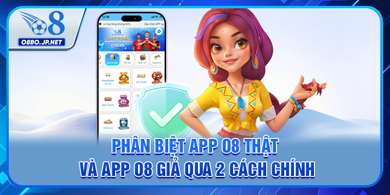 Phân Biệt App O8 Thật Và App O8 Giả Qua 2 Cách Chính 15 Phân Biệt App O8 Thật Và App O8 Giả Qua 2 Cách Chính